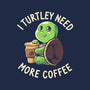 I Turtley Need More Coffee-none fleece blanket-koalastudio