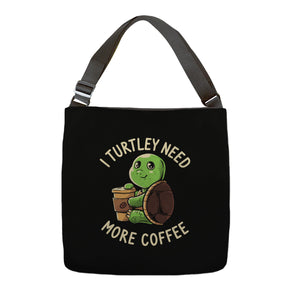I Turtley Need More Coffee