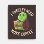 I Turtley Need More Coffee-none stretched canvas-koalastudio