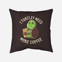 I Turtley Need More Coffee-none removable cover w insert throw pillow-koalastudio