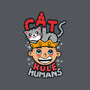 Cats Rule Humans-unisex pullover sweatshirt-Boggs Nicolas