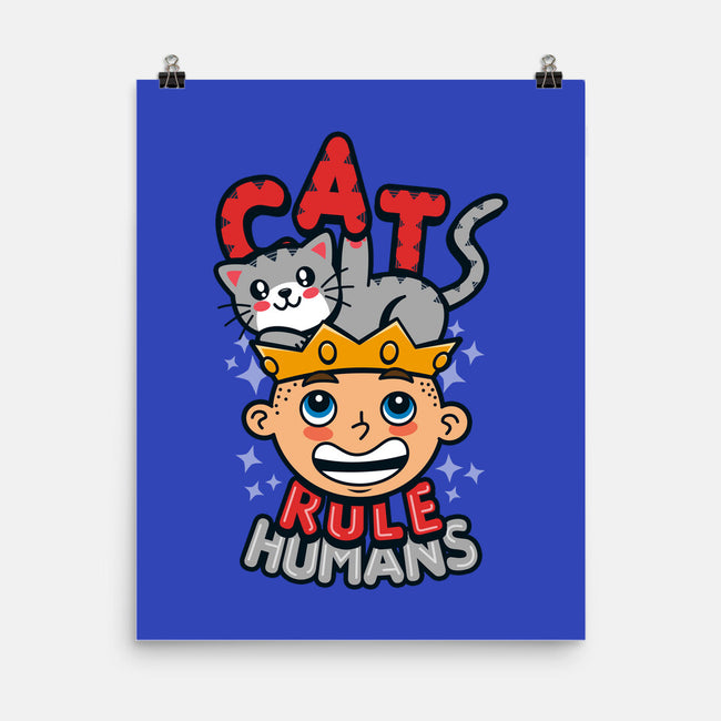 Cats Rule Humans-none matte poster-Boggs Nicolas