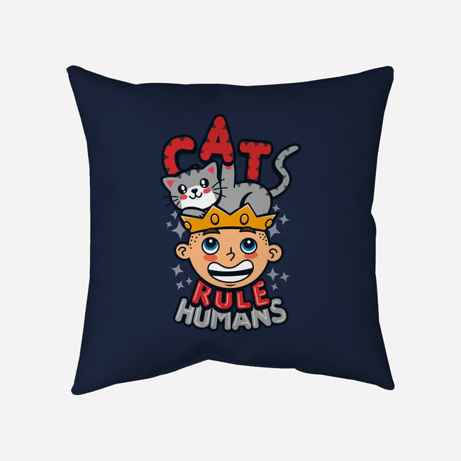 Cats Rule Humans-none removable cover w insert throw pillow-Boggs Nicolas