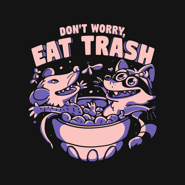 Don't Worry Eat Trash-none removable cover throw pillow-estudiofitas
