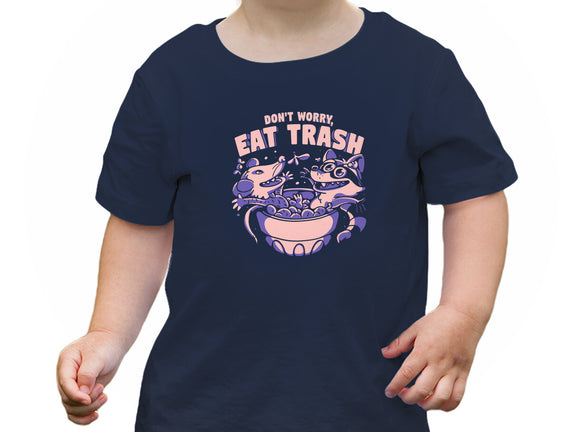 Don't Worry Eat Trash