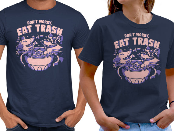 Don't Worry Eat Trash