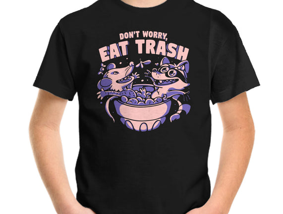 Don't Worry Eat Trash