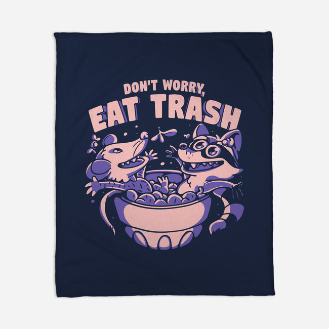 Don't Worry Eat Trash-none fleece blanket-estudiofitas