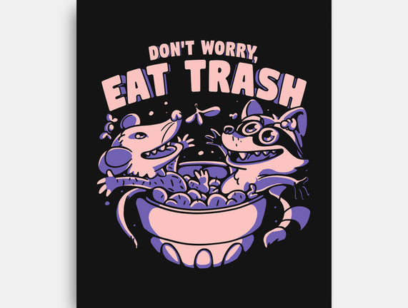 Don't Worry Eat Trash