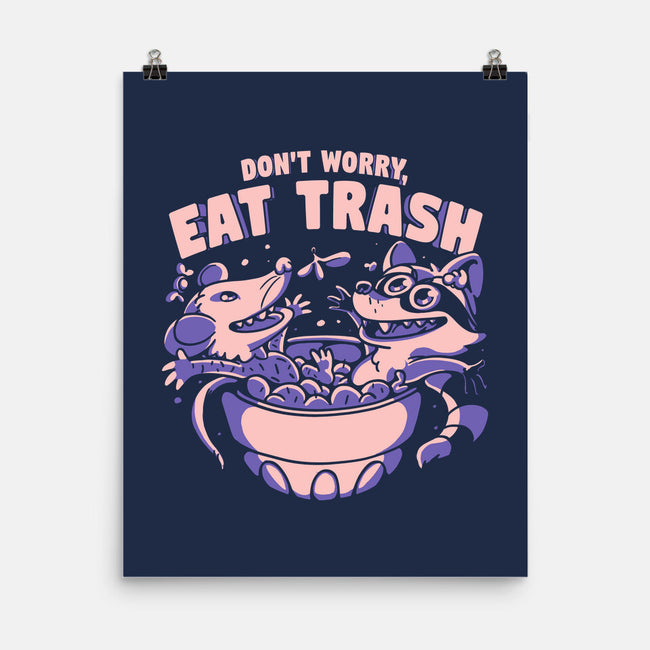 Don't Worry Eat Trash-none matte poster-estudiofitas