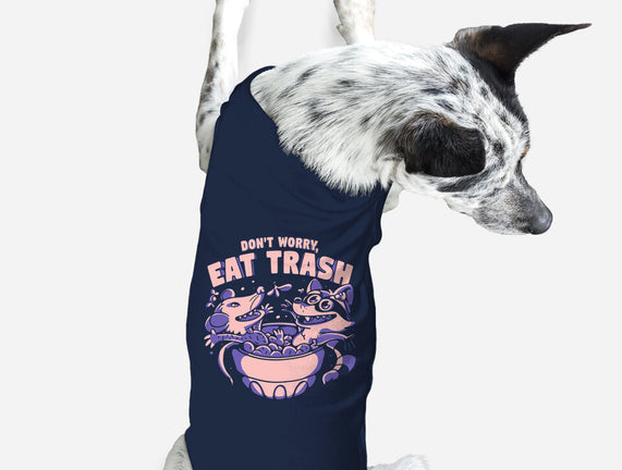 Don't Worry Eat Trash