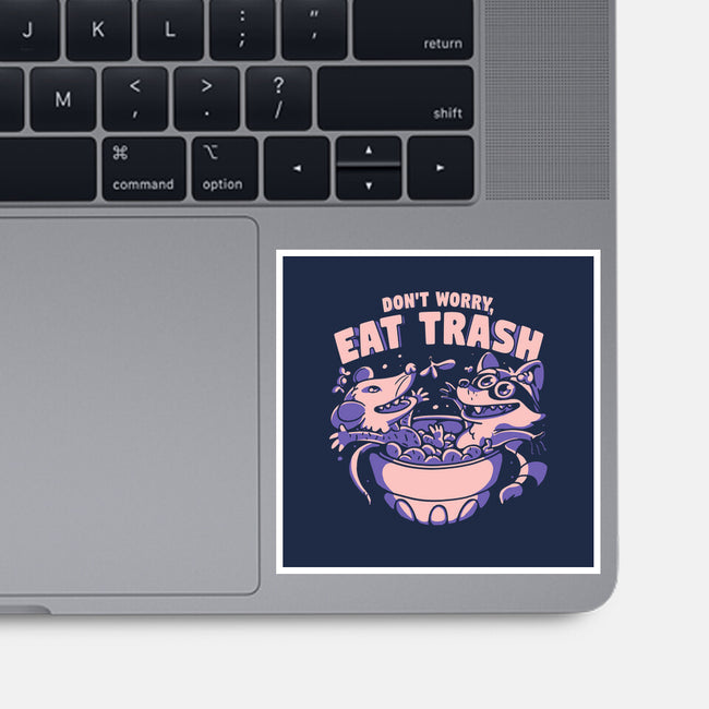 Don't Worry Eat Trash-none glossy sticker-estudiofitas