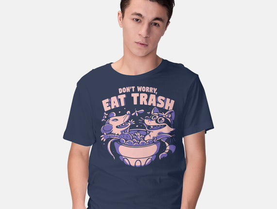 Don't Worry Eat Trash