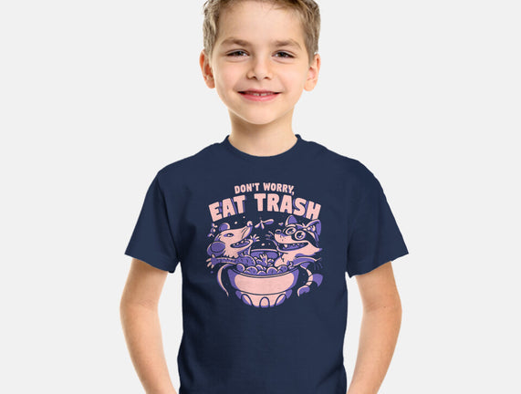 Don't Worry Eat Trash