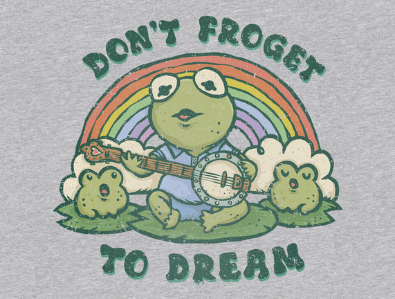 Don't Froget To Dream