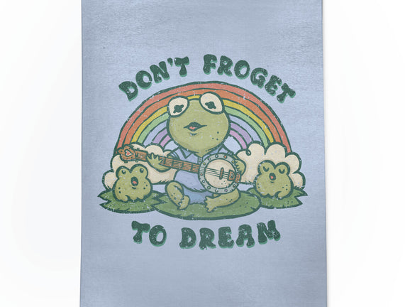 Don't Froget To Dream