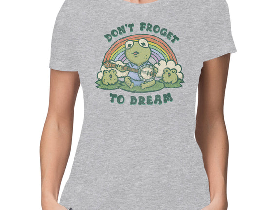 Don't Froget To Dream