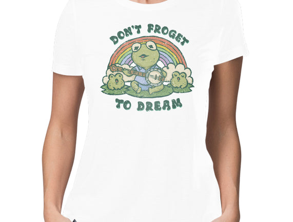 Don't Froget To Dream