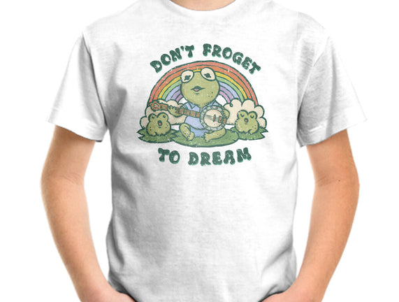 Don't Froget To Dream