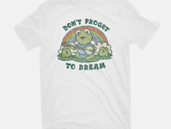 Don't Froget To Dream