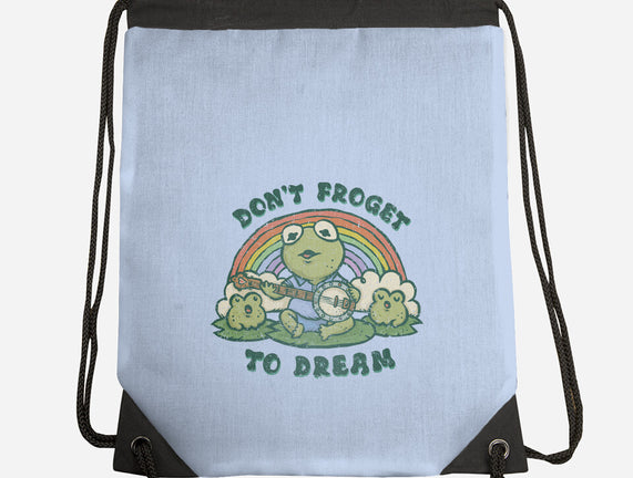 Don't Froget To Dream