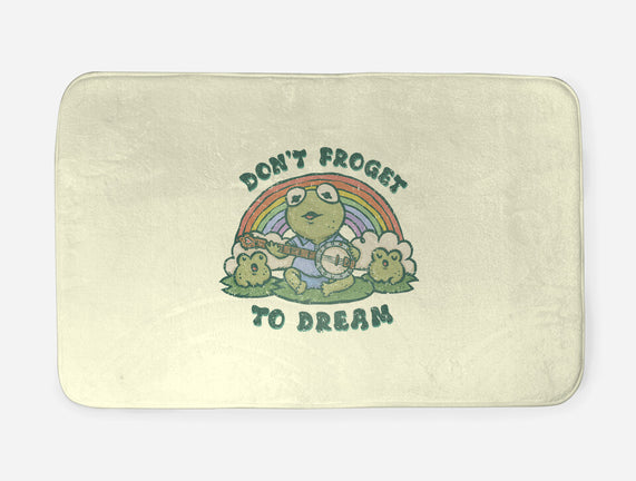 Don't Froget To Dream