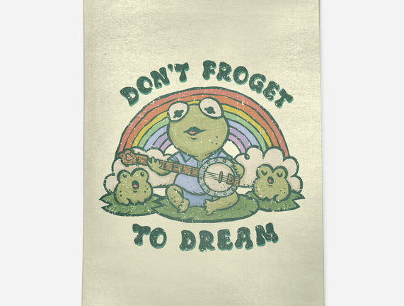 Don't Froget To Dream