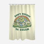 Don't Froget To Dream-none polyester shower curtain-kg07