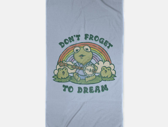 Don't Froget To Dream