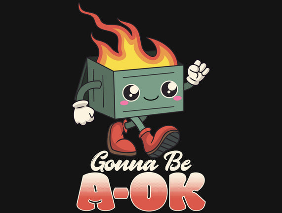 Gonna Be A-OK