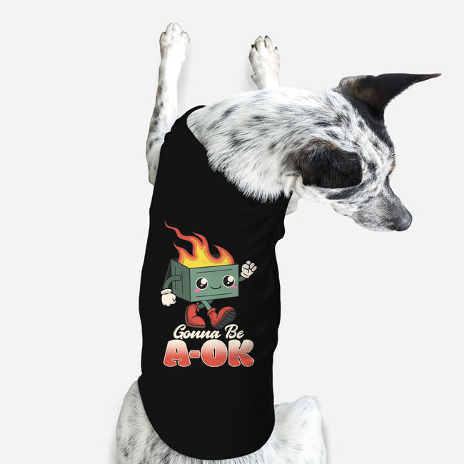Gonna Be A-OK-dog basic pet tank-RoboMega