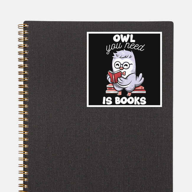 Owl You Need Is Books-none glossy sticker-tobefonseca