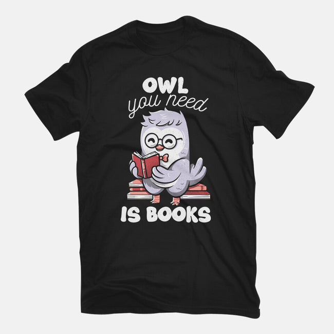 Owl You Need Is Books-mens basic tee-tobefonseca
