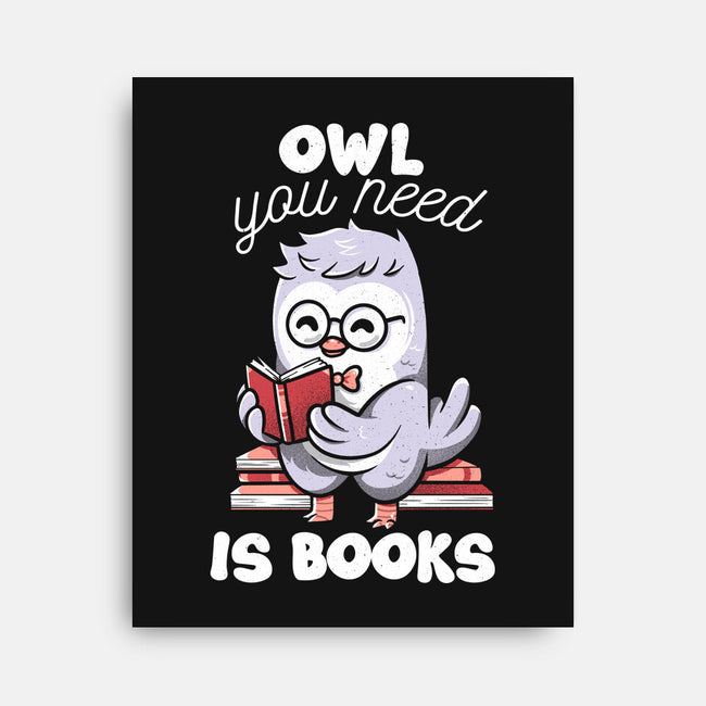 Owl You Need Is Books-none stretched canvas-tobefonseca