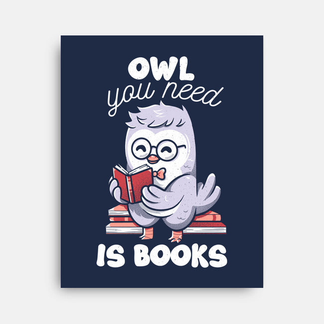 Owl You Need Is Books-none stretched canvas-tobefonseca