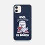 Owl You Need Is Books-iphone snap phone case-tobefonseca