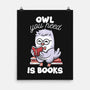 Owl You Need Is Books-none matte poster-tobefonseca