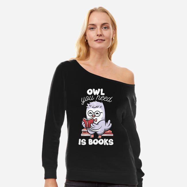 Owl You Need Is Books-womens off shoulder sweatshirt-tobefonseca