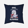 Owl You Need Is Books-none removable cover w insert throw pillow-tobefonseca