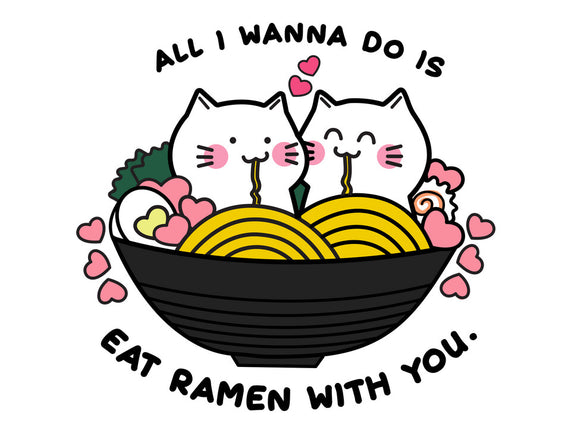 Eat Ramen With You