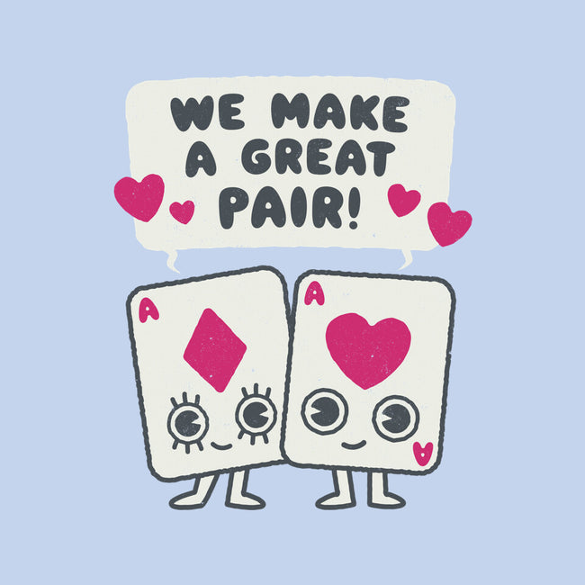 We Make A Great Pair-none matte poster-Weird & Punderful
