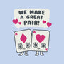 We Make A Great Pair-none glossy sticker-Weird & Punderful