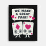 We Make A Great Pair-none stretched canvas-Weird & Punderful