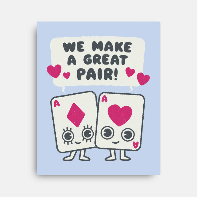 We Make A Great Pair-none stretched canvas-Weird & Punderful