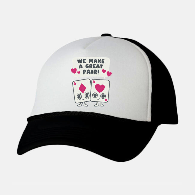 We Make A Great Pair-unisex trucker hat-Weird & Punderful