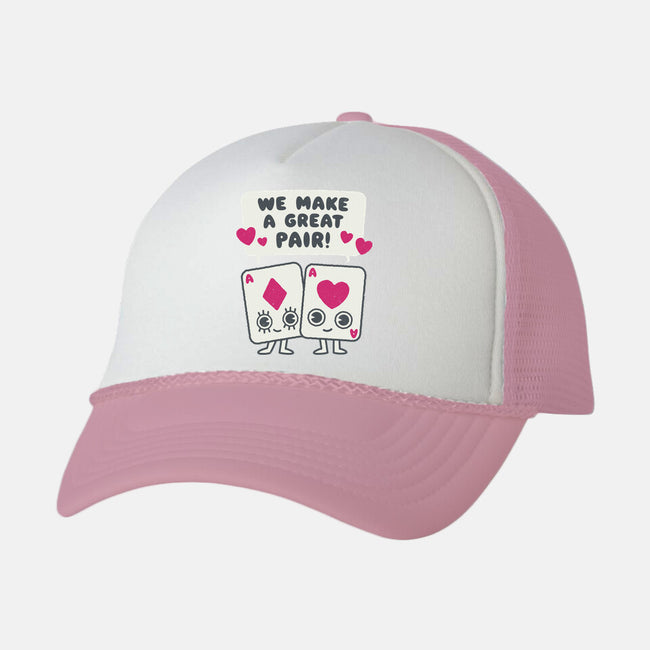 We Make A Great Pair-unisex trucker hat-Weird & Punderful