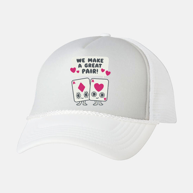 We Make A Great Pair-unisex trucker hat-Weird & Punderful