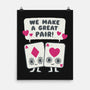 We Make A Great Pair-none matte poster-Weird & Punderful