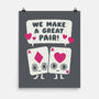 We Make A Great Pair-none matte poster-Weird & Punderful