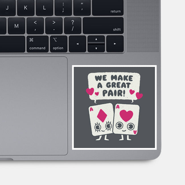 We Make A Great Pair-none glossy sticker-Weird & Punderful